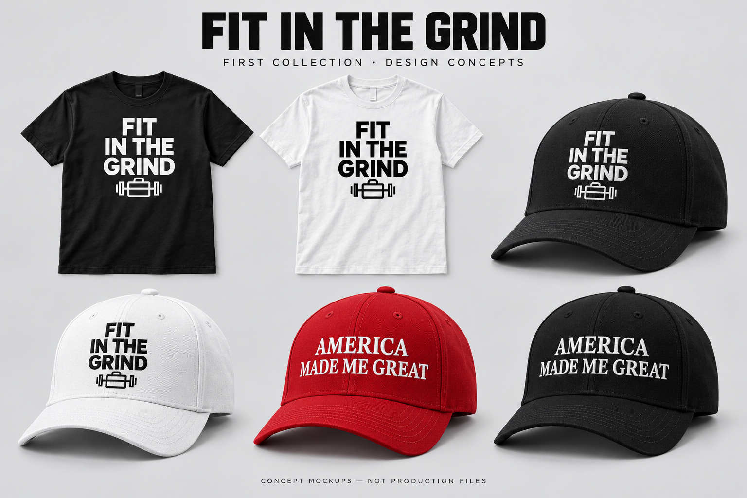 Collection concept mockups: black and white Fit in the Grind logo shirts and hats, plus red and black America Made Me Great hats